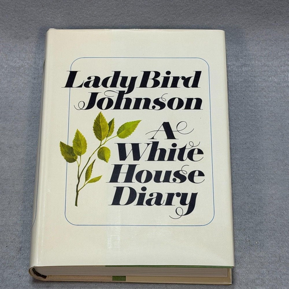 Vintage 1970 Signed Lady Bird Johnson A White House Diary 2nd Printing HC DJ